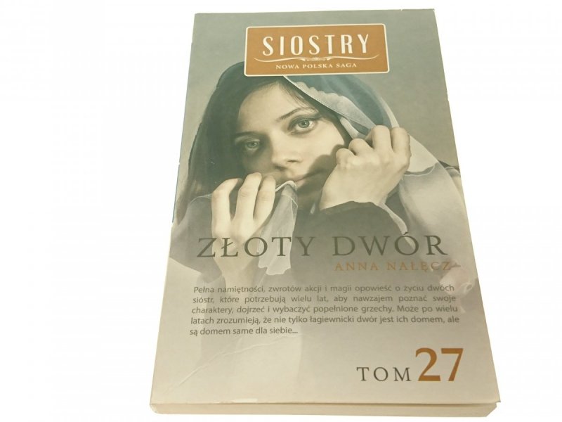 SIOSTRY TOM 27 ZŁOTY DWÓR - Anna Nałęcz 2014