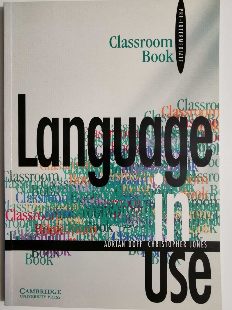 LANGUAGE IN USE. CLASSROOM BOOK PRE-INTERMEDIATE 1997