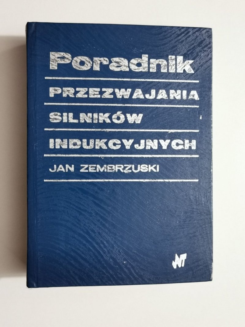 PORADNIK PRZEZWAJANIA SILNIKÓW INDUKCYJNYCH - Jan Zarębski 1990