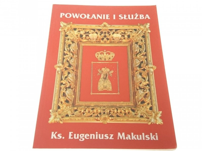 POWOŁANIE I SŁUŻBA - Ks. Eugeniusz Makulski (2002)