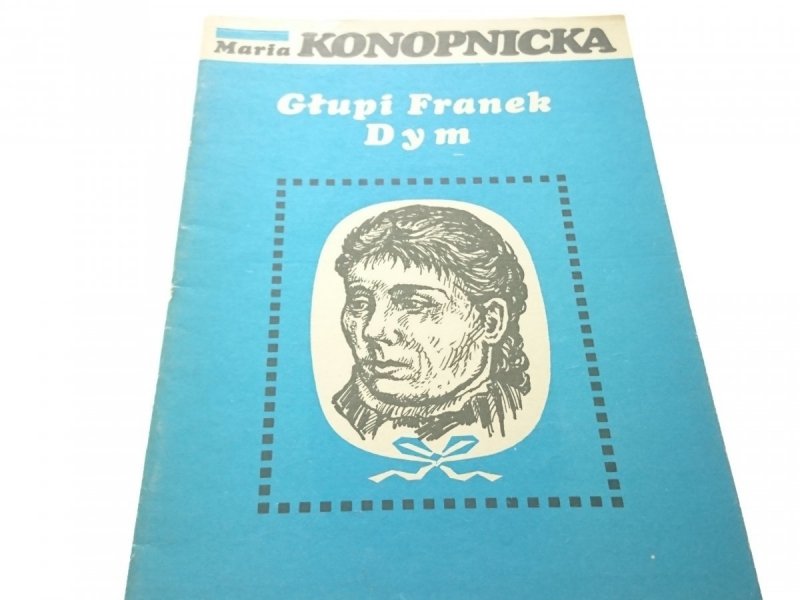 GŁUPI FRANEK; DYM - Maria Konopnicka (1983)