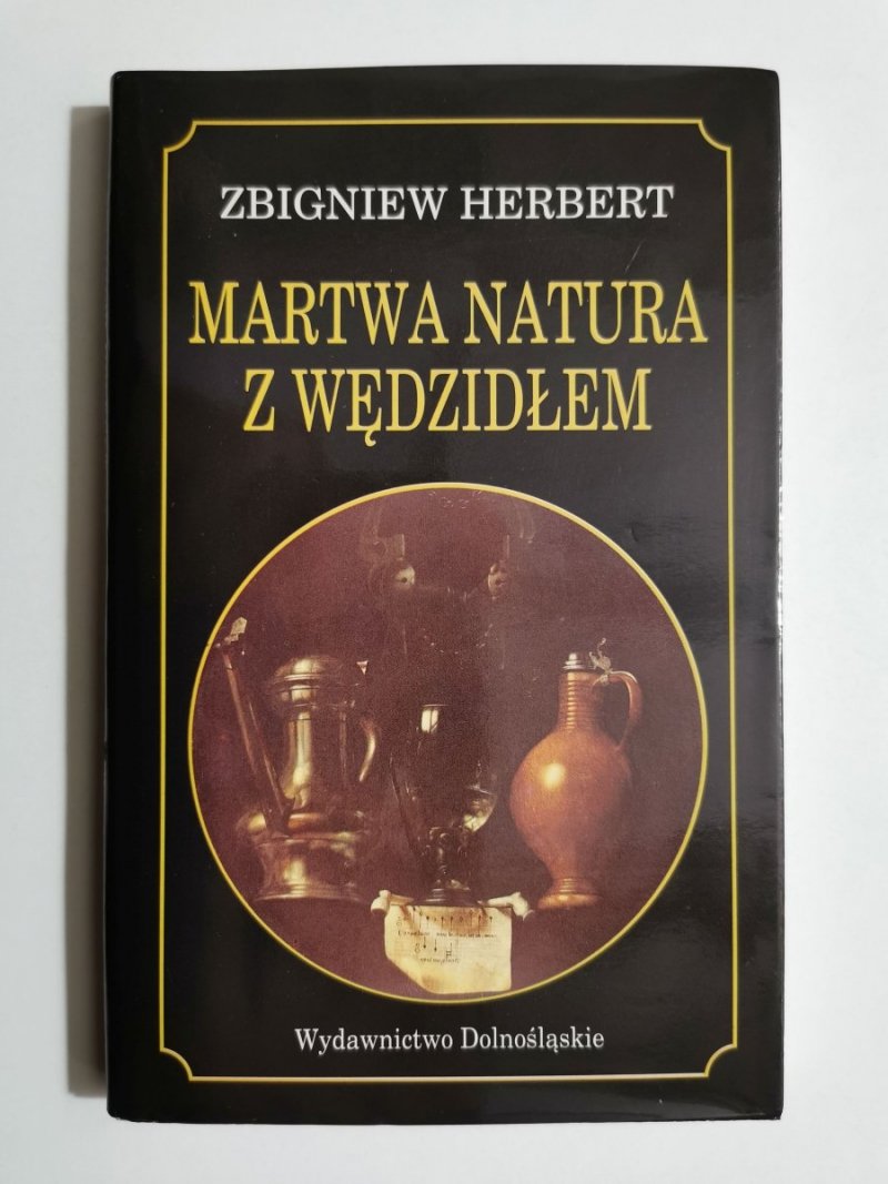 MARTWA NATURA Z WĘDZIDŁEM - Zbigniew Herbert 