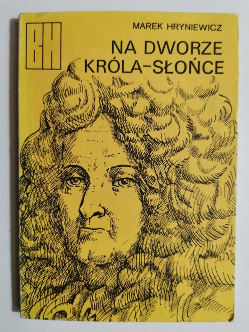 NA DWORZE KRÓLA-SŁOŃCE - Marek Hryniewicz