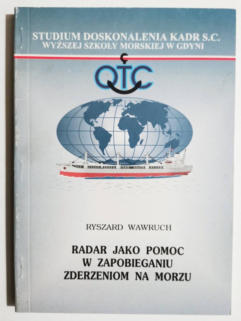 RADAR JAKO POMOC W ZAPOBIEGANIU ZDARZENIOM NA MORZU - Ryszard Wawruch