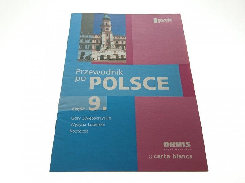 PRZEWODNIK PO POLSCE CZĘŚĆ 9. GÓRY ŚWIĘTOKRZYSKIE