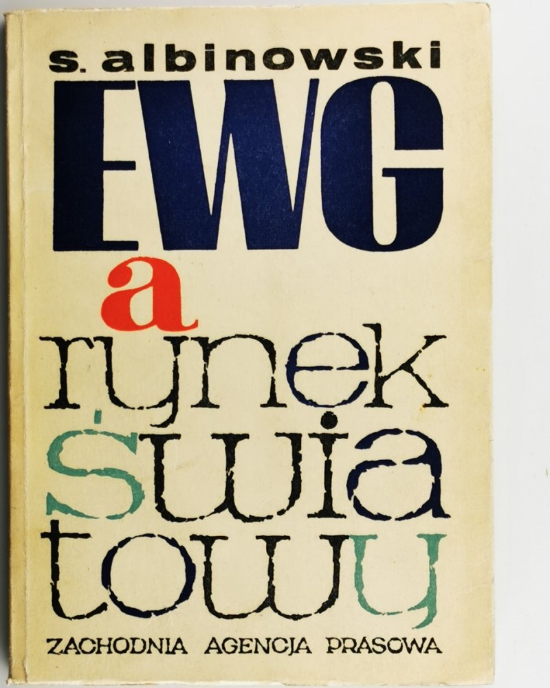 EWG A RYNEK ŚWIATOWY - Stanisław Albinowski
