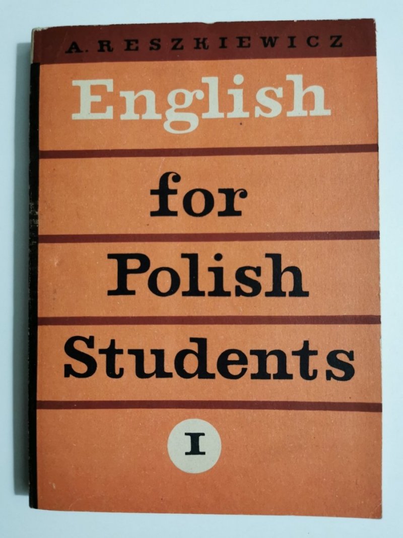 ENGLISH FOR POLISH STUDENTS I ROK NAUCZANIA - Reszkiewicz 1967