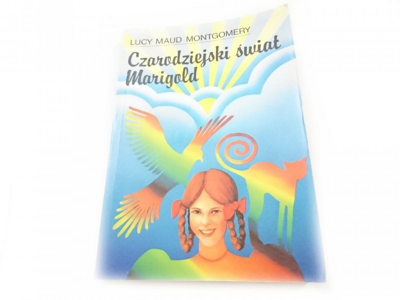 CZARODZIEJSKI ŚWIAT MARIGOLD Lucy Maud Montgomery