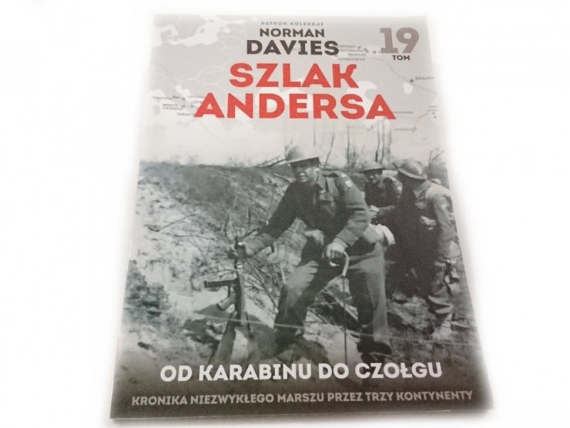 SZLAK ANDERSA TOM 19 OD KARABINU DO CZOŁGU