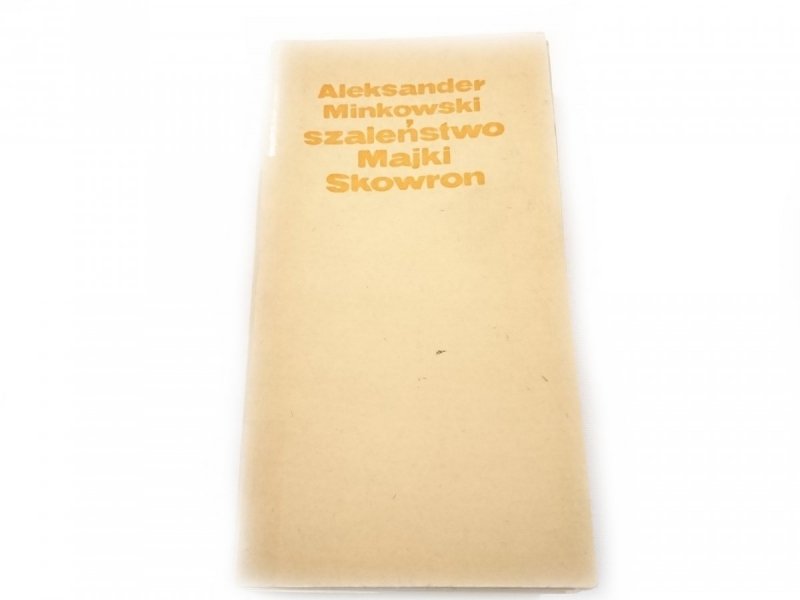 SZALEŃSTWO MAJKI SKOWRON Aleksander Minkowski 1972