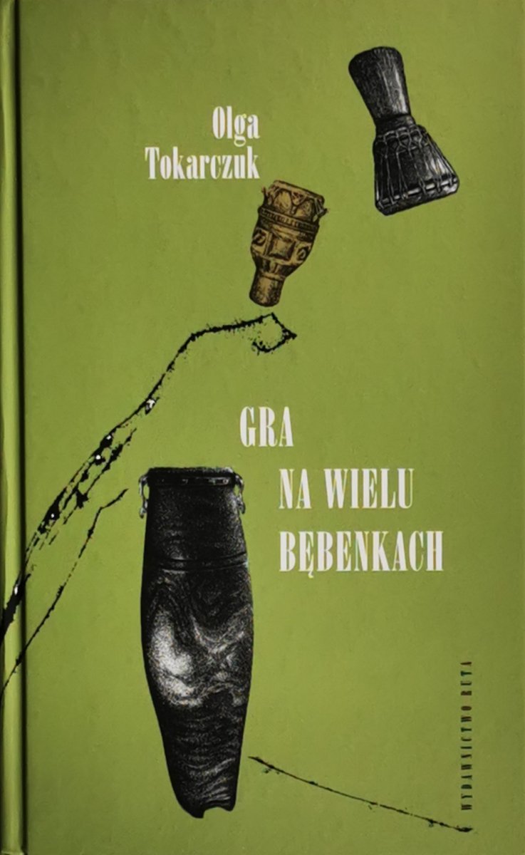 GRA NA WIELU BĘBENKACH - Olga Tokarczuk