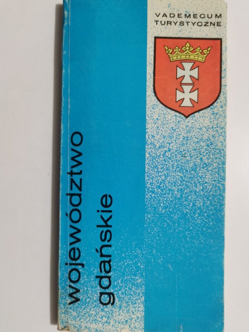 VADEMECUM TURYSTYCZNE. WOJEWÓDZTWO GDAŃSKIE 1982