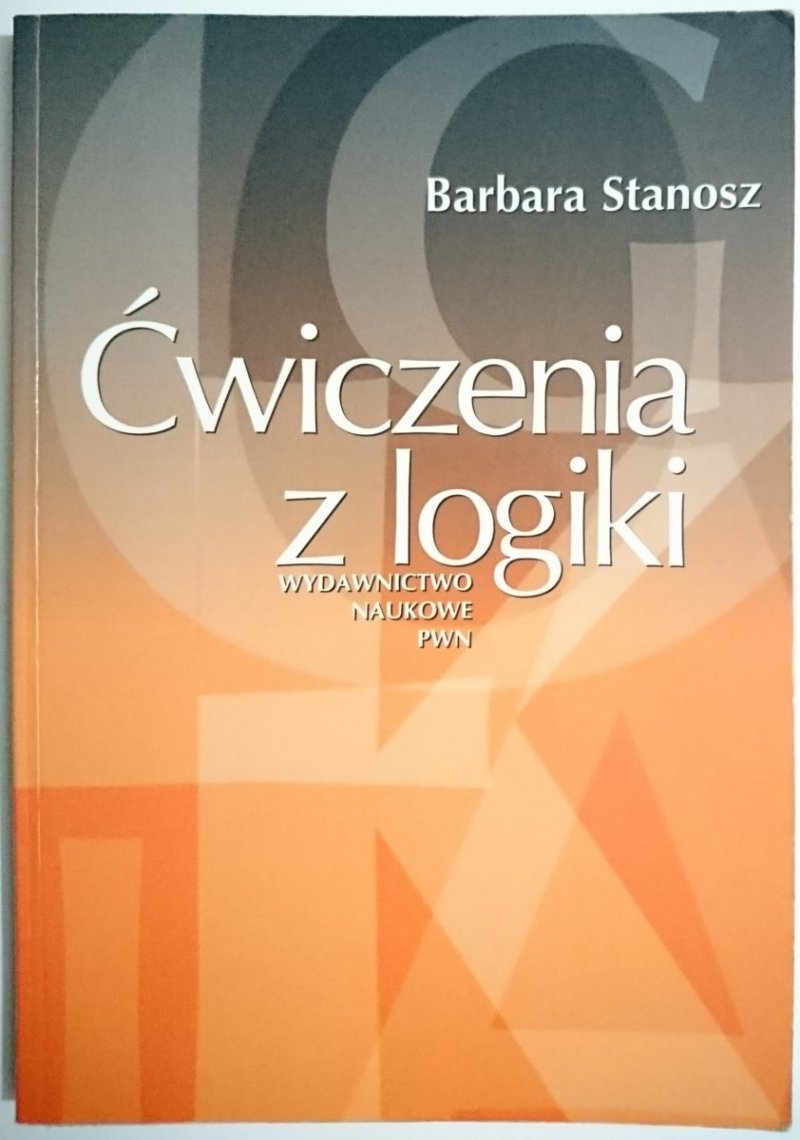 ĆWICZENIA Z LOGIKI - Barbara Stanosz 1998