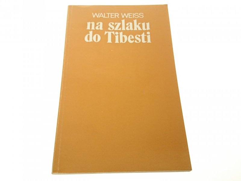 NA SZLAKU DO TIBESTI - Walter Weiss (1978)