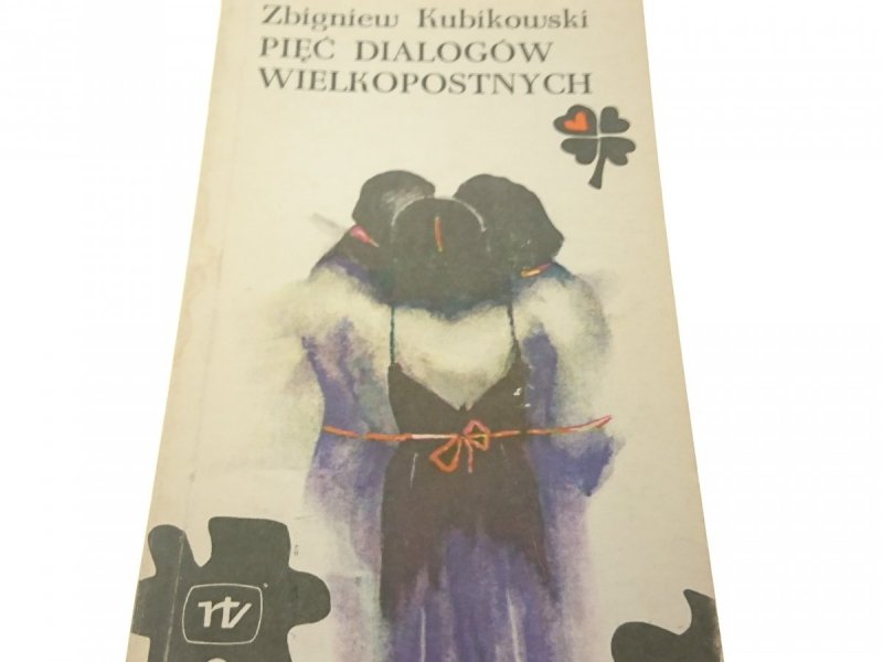 PIĘĆ DIALOGÓW WIELKOPOSTNYCH - Kubikowski (1979)