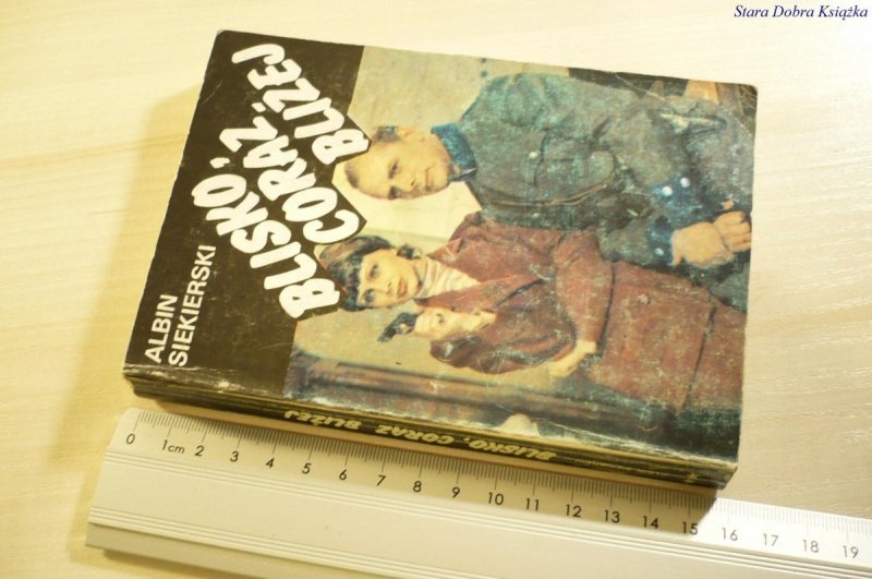 BLISKO, CORAZ BLIŻEJ TOM II  Albin Siekierski 1985