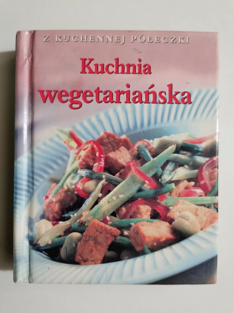 KUCHNIA WEGETERIAŃSKA. Z KUCHENNEJ PÓŁECZKI - Jenny Stacey 