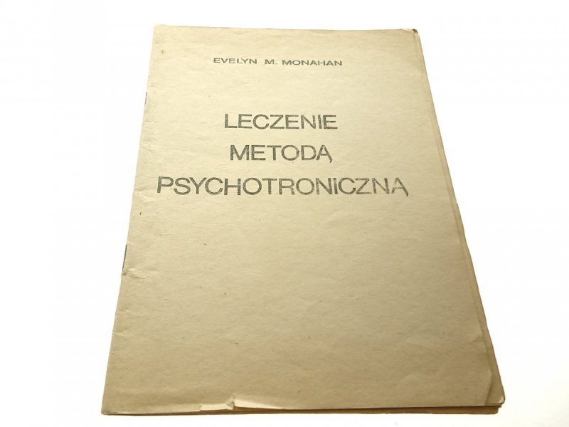 LECZENIE METODĄ PSYCHOTRONICZNĄ - Evelyn Monahan