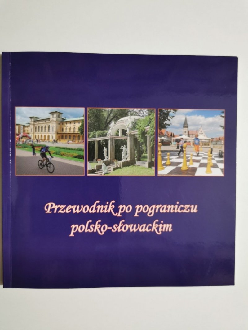 PRZEWODNIK PO POGRANICZU POLSKO-SŁOWACKIM