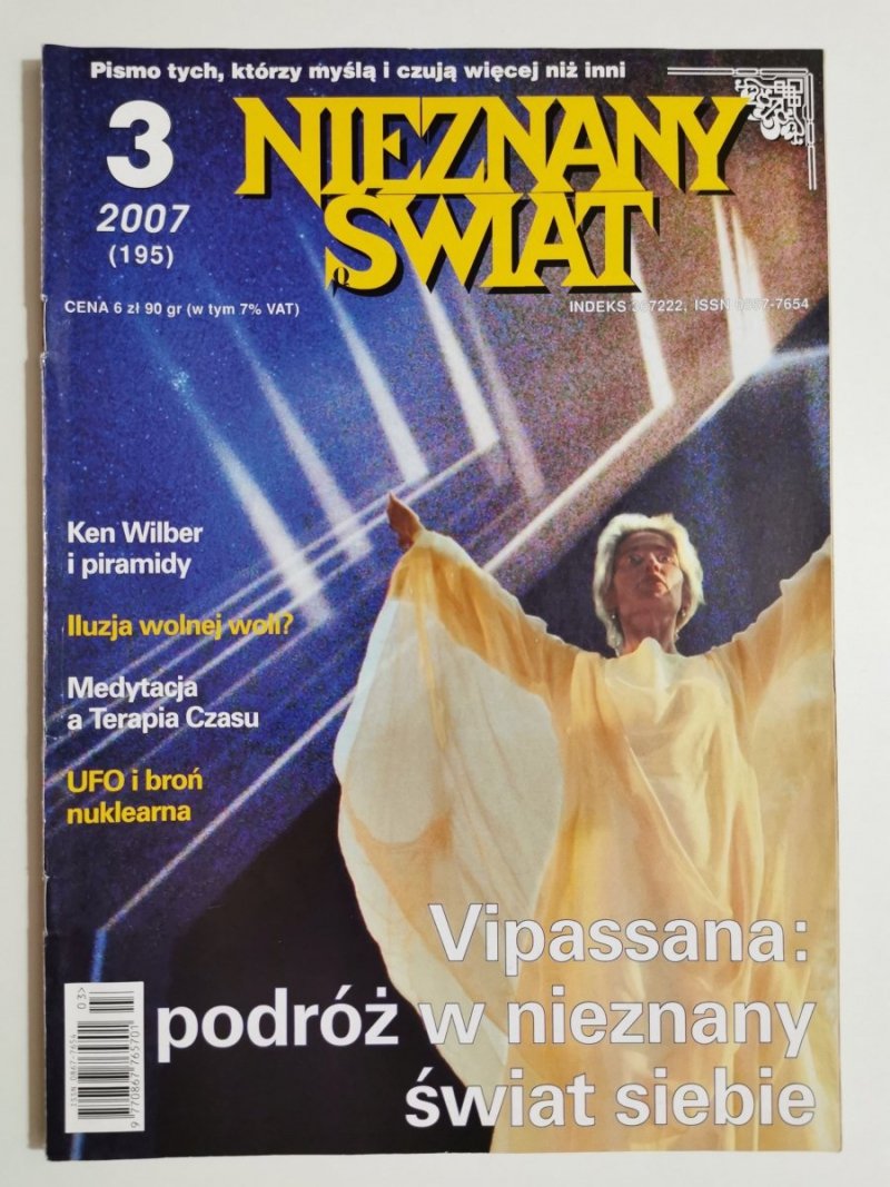 NIEZNANY ŚWIAT NR 3 2007 (195) VIPASSANA PODRÓŻ W NIEZNANY ŚWIAT SIEBIE