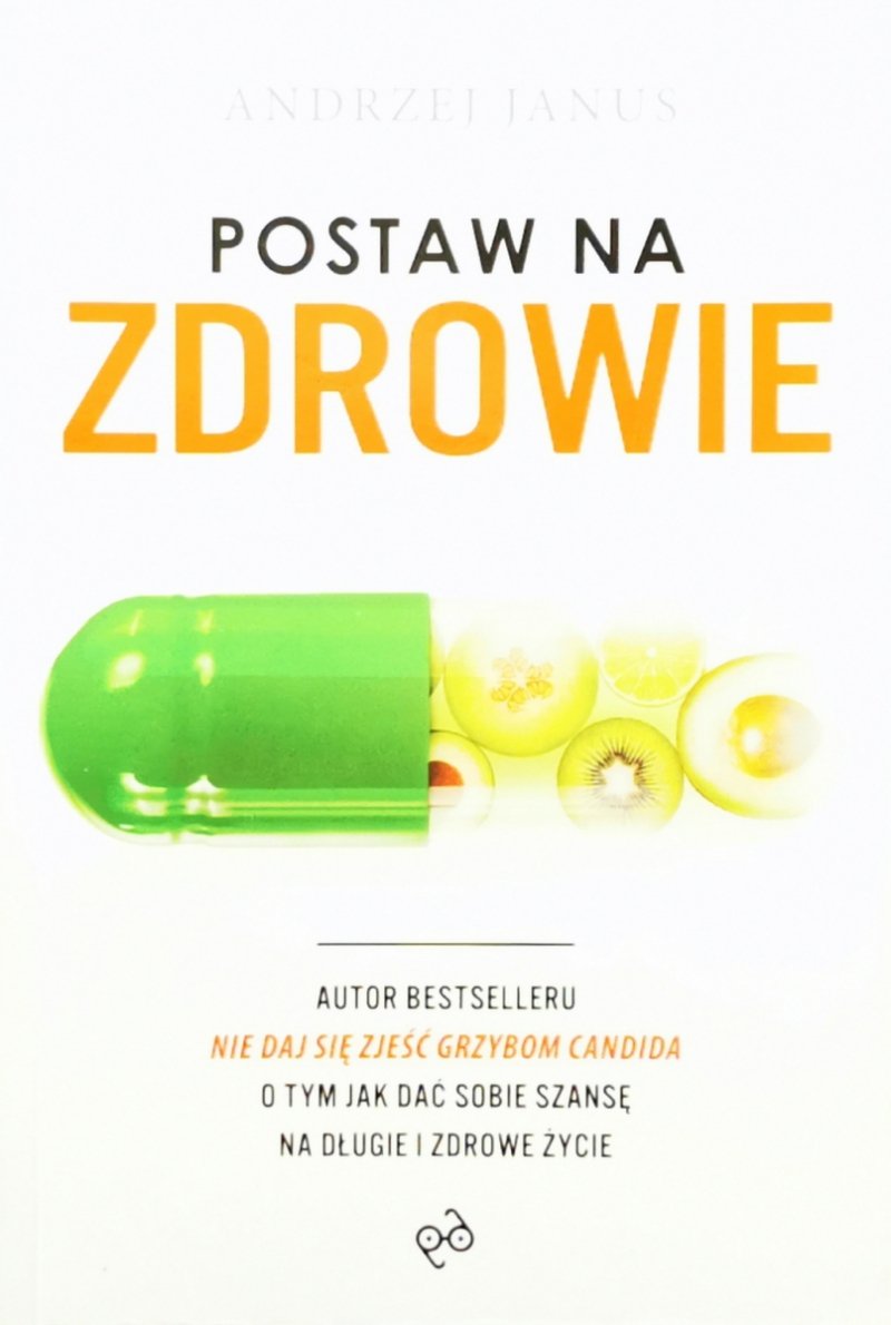POSTAW NA ZDROWIE - Andrzej Janus