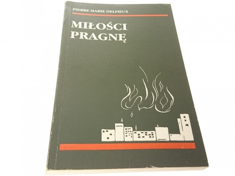 MIŁOŚCI PRAGNĘ - Pierre Marie Delfieux 1992