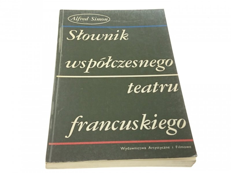 SŁOWNIK WSPÓŁCZESNEGO TEATRU FRANCUSKIEGO
