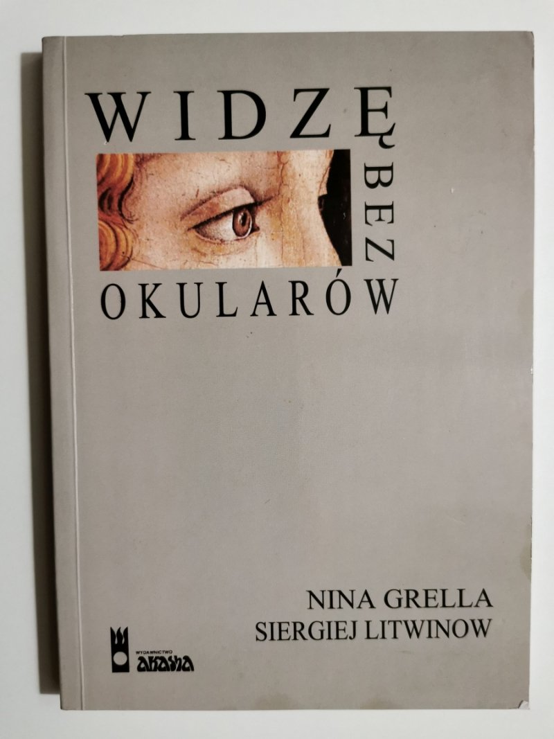 WIDZĘ BEZ OKULARÓW - Nina Grella