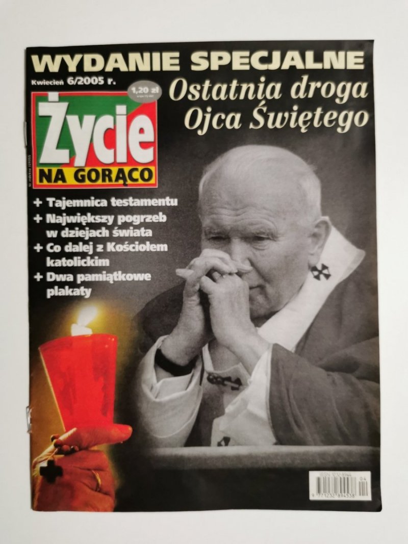 ŻYCIE NA GORĄCO WYDANIE SPECJALNE KWIECIEŃ 6/2005 r. JAN PAWEŁ II 