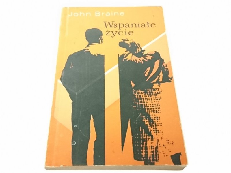 WSPANIAŁE ŻYCIE - John Braine 1969
