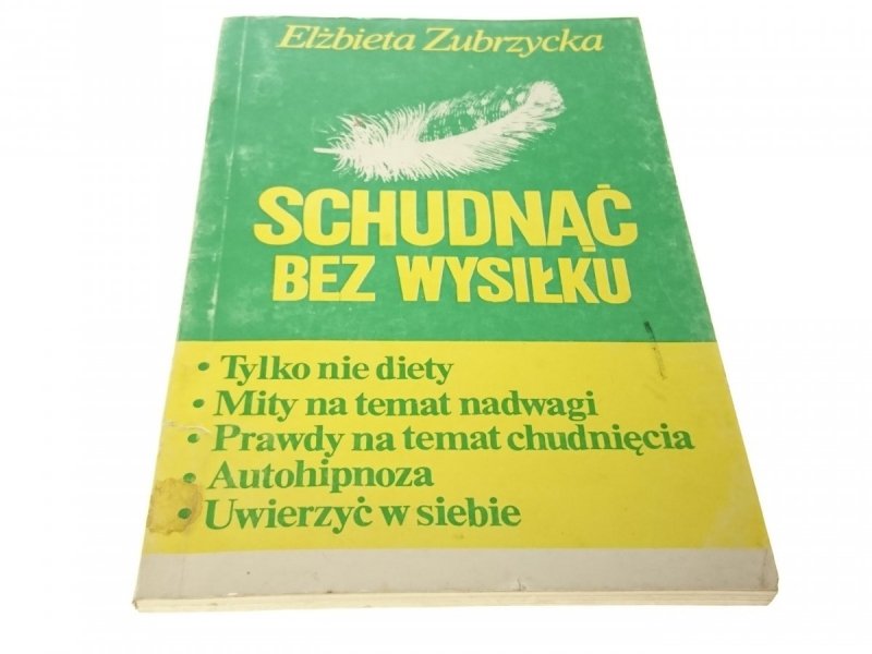 SCHUDNĄĆ BEZ WYSIŁKU - Elżbieta Zubrzycka