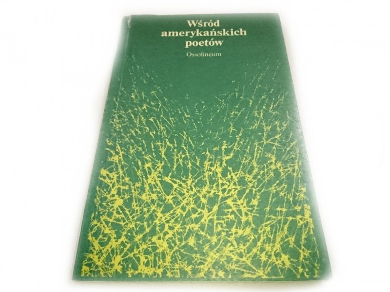 WŚRÓD AMERYKAŃSKICH POETÓW - Tadeusz Rybowski 1979