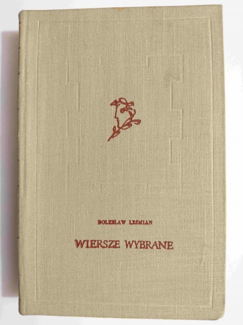 WIERSZE WYBRANE - Bolesław Leśmian 1955