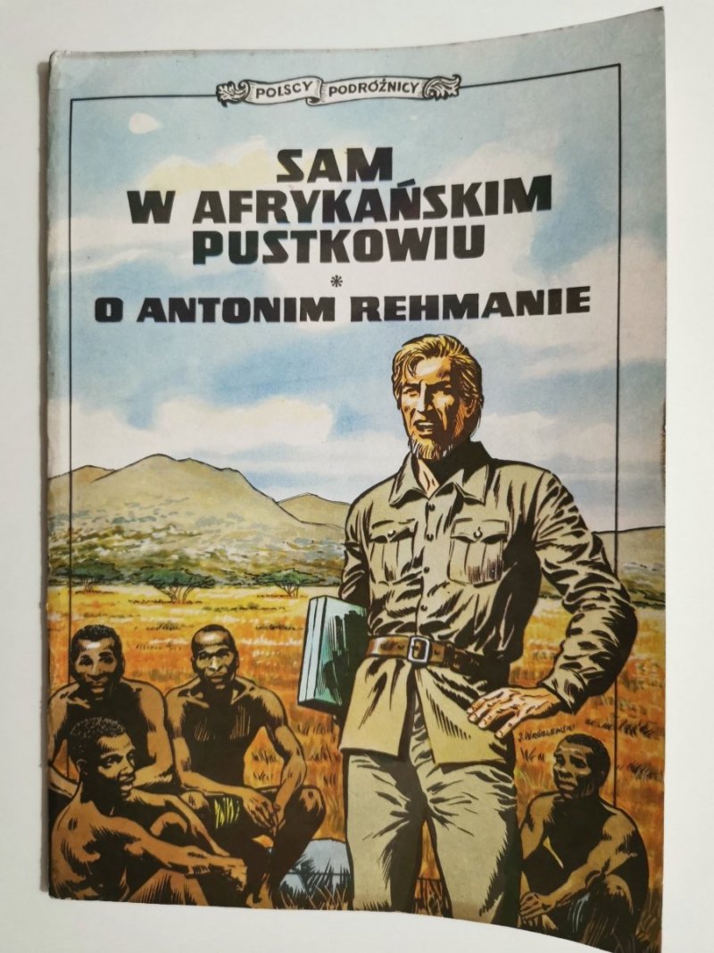 SAM W AFRYKAŃSKIM PUSTKOWIU. O ANTONIM REHMANIE 1988