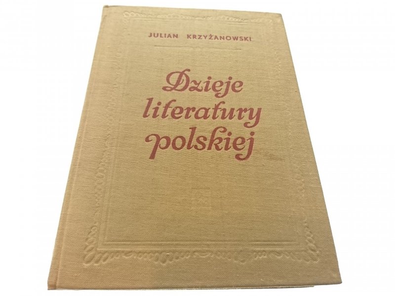 DZIEJE LITERATURY POLSKIEJ - Krzyżanowski 1969