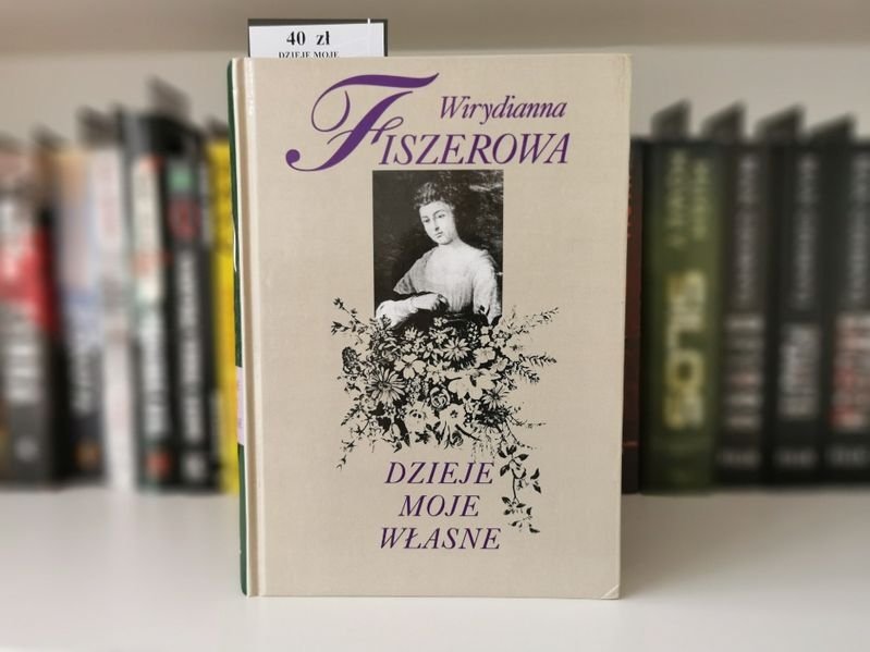 Dzieje moje własne - Wirydianna Fiszerowa
