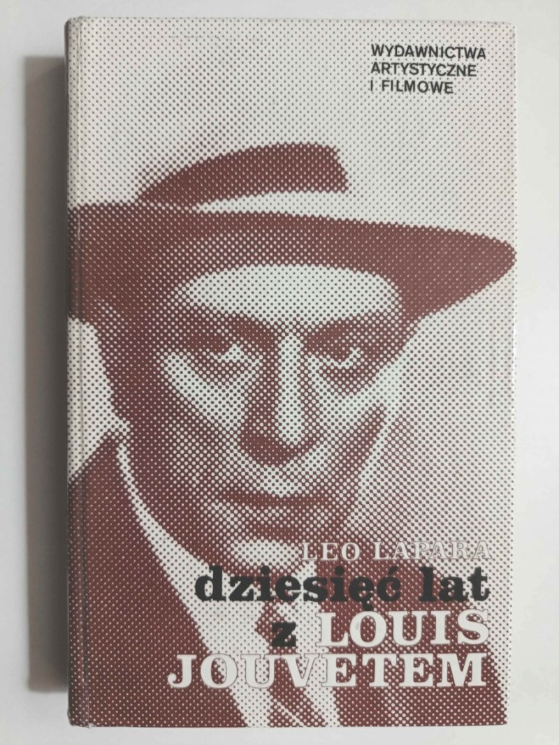 DZIESIĘĆ LAT Z LOUISEM JOUVETEM - Leo Lapara