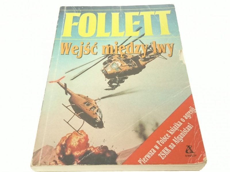 WEJŚĆ MIĘDZY LWY - Ken Follett 1991