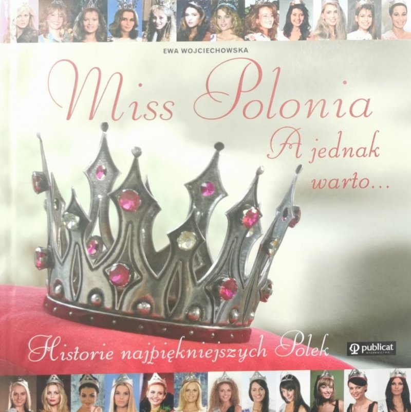 MISS POLONIA A JEDNAK WARTO… - Ewa Wojciechowska
