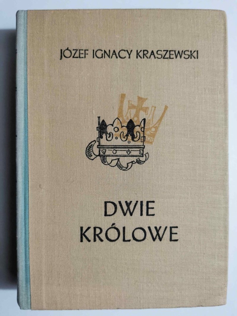 DWIE KRÓLOWE - Józef Ignacy Kraszewski