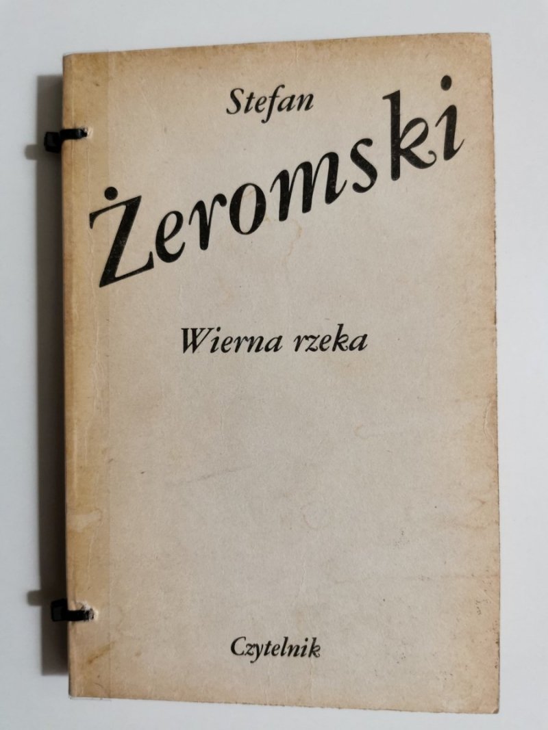 WIERNA RZEKA - Stefan Żeromski 1985