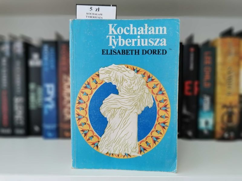 Kochałam Tyberiusza - Elisabeth Dored