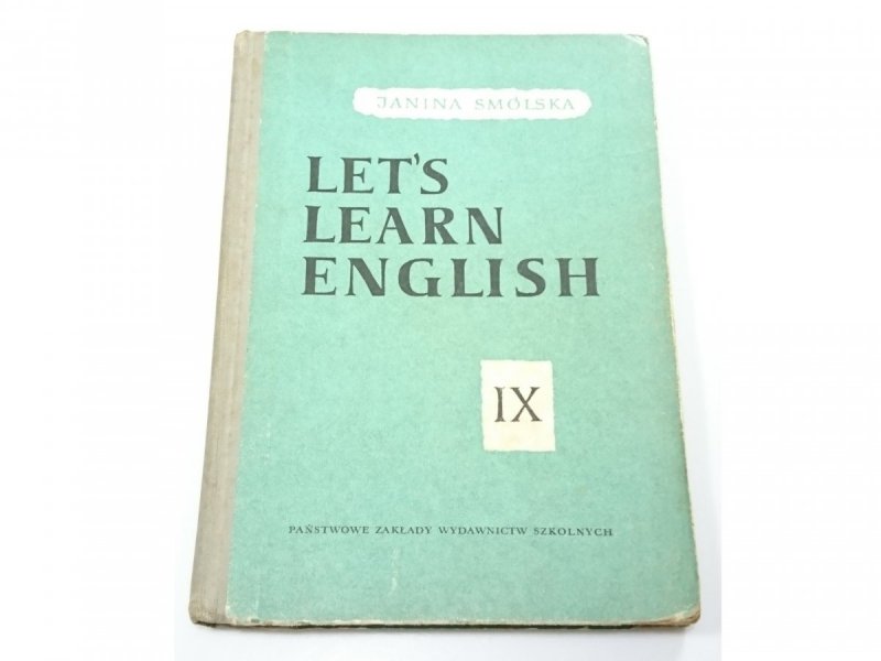 LET'S LEARN ENGLISH. PODRĘCZNIK KLASA IX - Smólska
