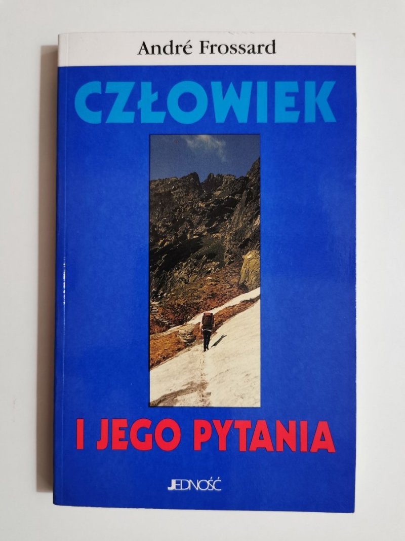 CZŁOWIEK I JEGO PYTANIA - Andre Frossard 1994