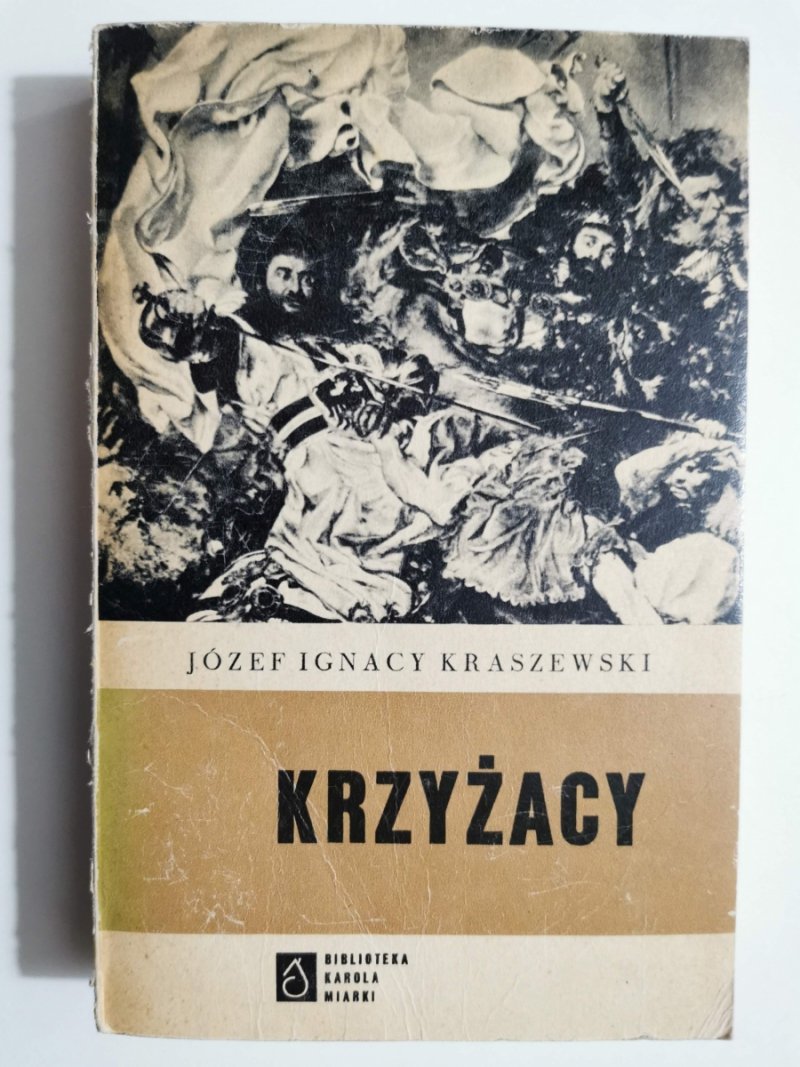 KRZYŻACY 1410 - Józef Ignacy Kraszewski