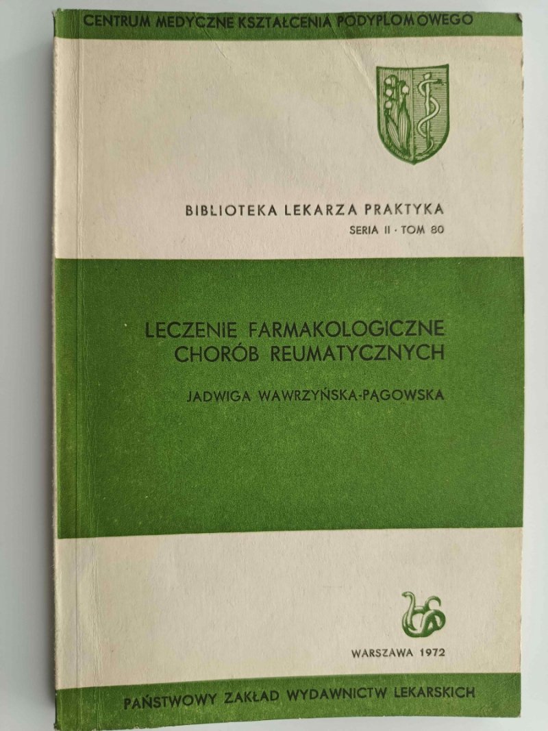 LECZENIE FARMAKOLOGICZNE CHORÓB REUMATYCZNYCH - Jadwiga Wawrzyńska-Pągowska