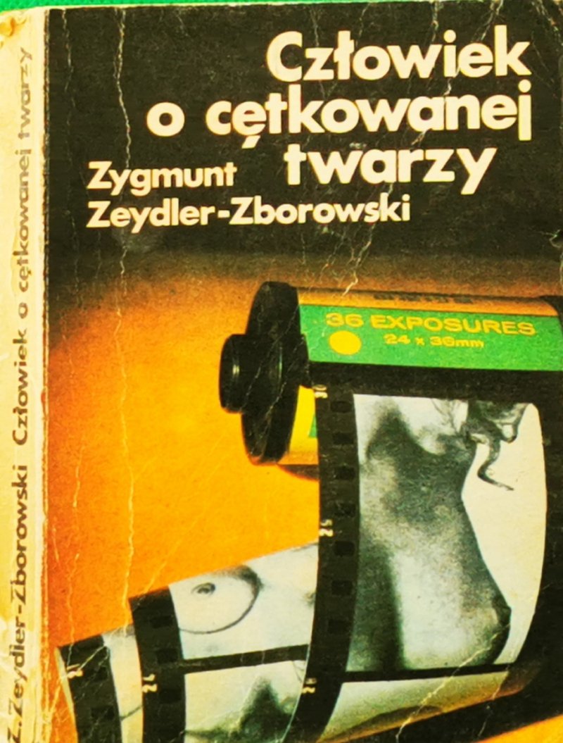 CZŁOWIEK O CĘTKOWANEJ TWARZY - Zygmunt Zeydler-Zborowski