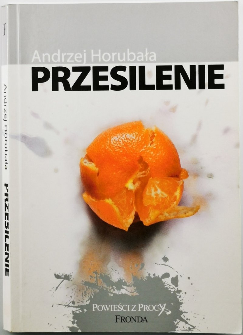 PRZESILENIE - Andrzej Horubała