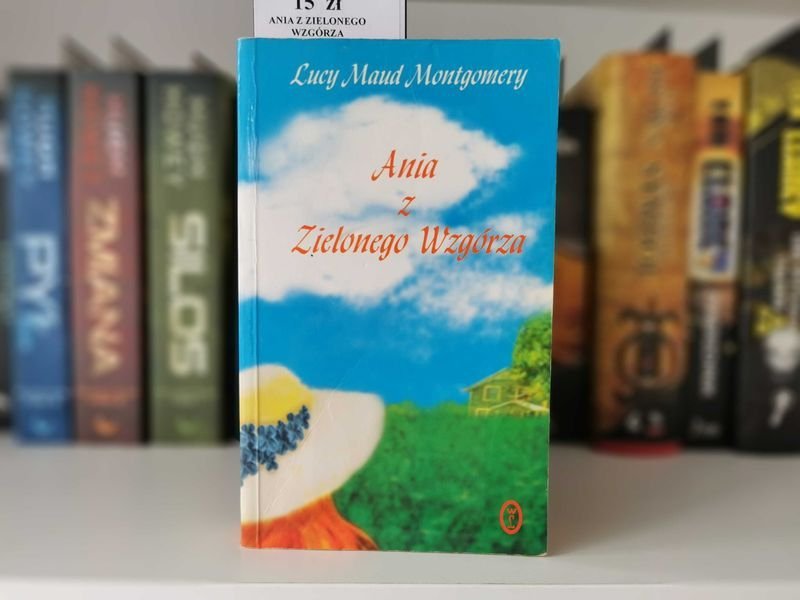 Ania z Zielonego Wzgórza - Lucy Maud Montgomery