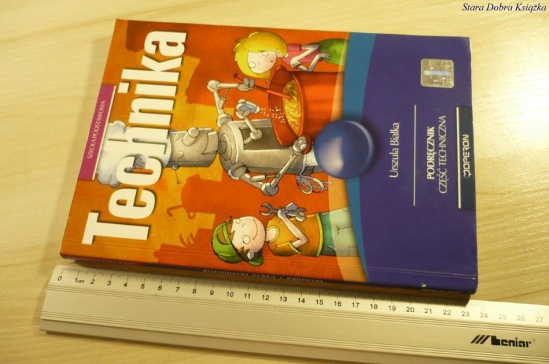 TECHNIKA. PODRĘCZNIK CZĘŚĆ TECHNICZNA Białka 2011
